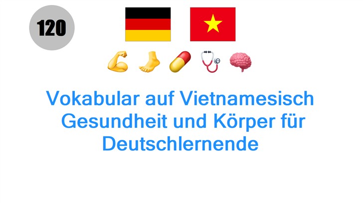 Vokabular auf Vietnamesisch: Gesundheit und Körper für Deutschlernende